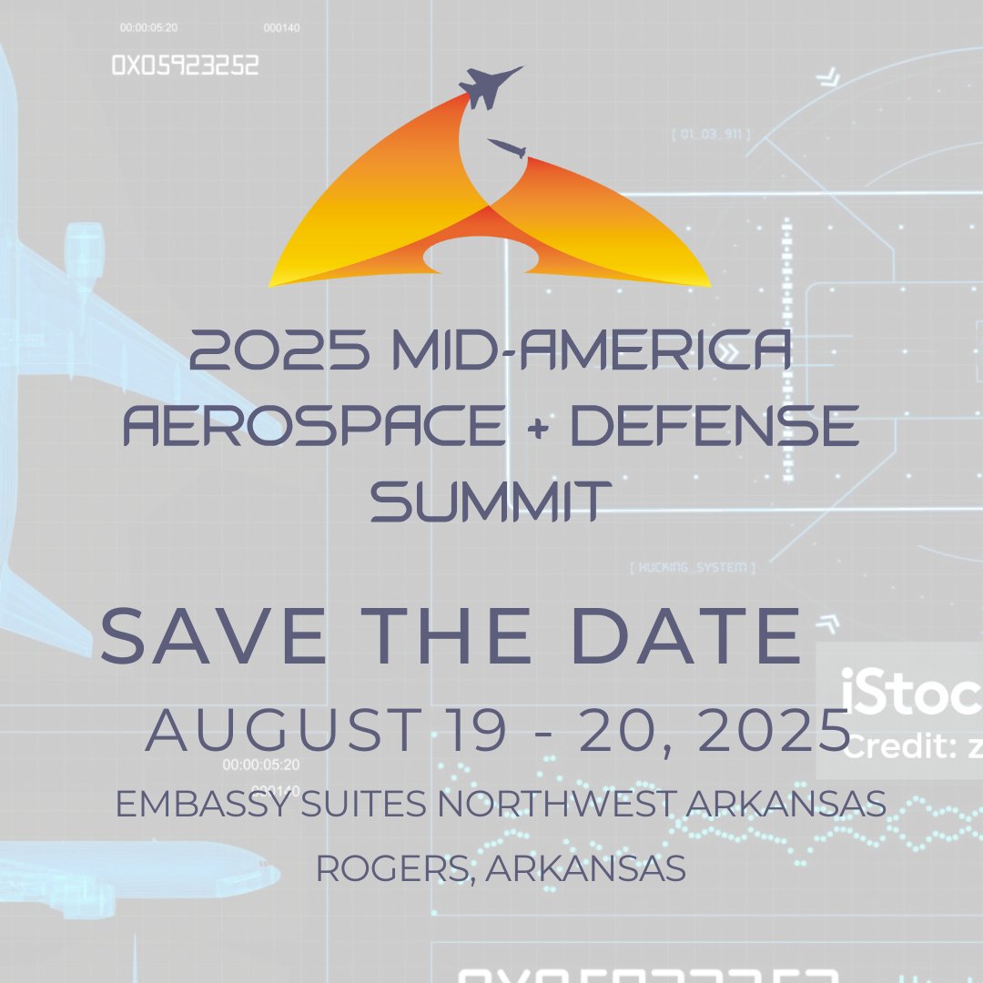 It's time to mark your calendars for the 2025 Mid-America Aerospace and Defense Summit, which will be held on August 19th and 20th in Rogers, Arkansas.  The Summit is an excellent opportunity to improve and grow your supplier network in Mid-America.