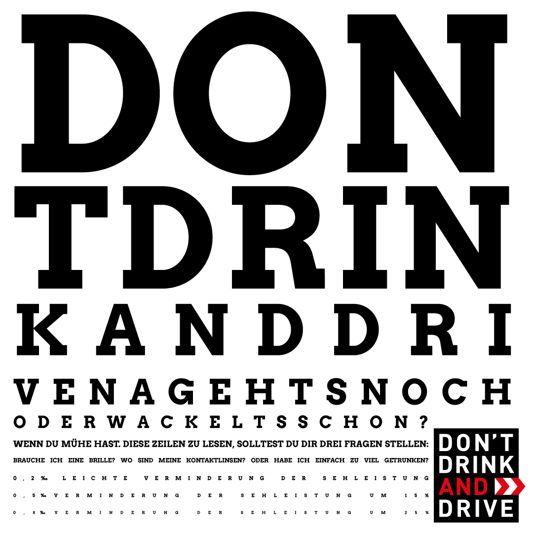 Bestehst Du unseren Sehtest? Egal, Du siehst ja ein, dass Alkohol am Steuer nichts zu suchen hat. #ddad