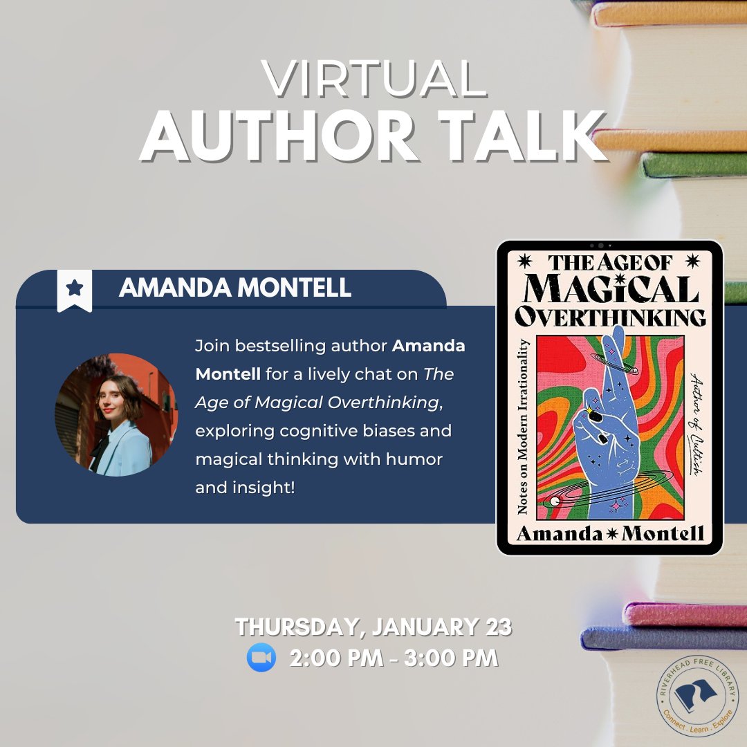 RivFreeLibrary's tweet image. Don’t miss this chat with Amanda Montell, author of The Age of Magical Overthinking 📖. Dive into cognitive biases &amp;amp; magical thinking 🧠.

📅 Jan 23
🕒 2:00 PM - 3:00 PM
📍 Zoom (link will be provided)

#VirtualEvent #AmandaMontell #BookDiscussion #RiverheadFreeLibrary