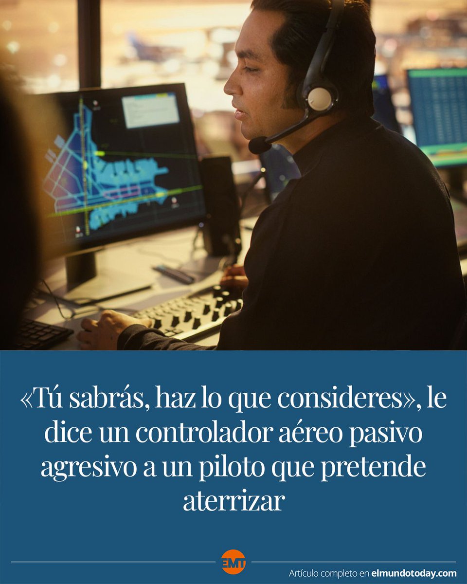 «Tú sabrás, haz lo que consideres», le dice un controlador aéreo pasivo agresivo a un piloto que pretende aterrizar: elmundotoday.com/2025/01/tu-sab…