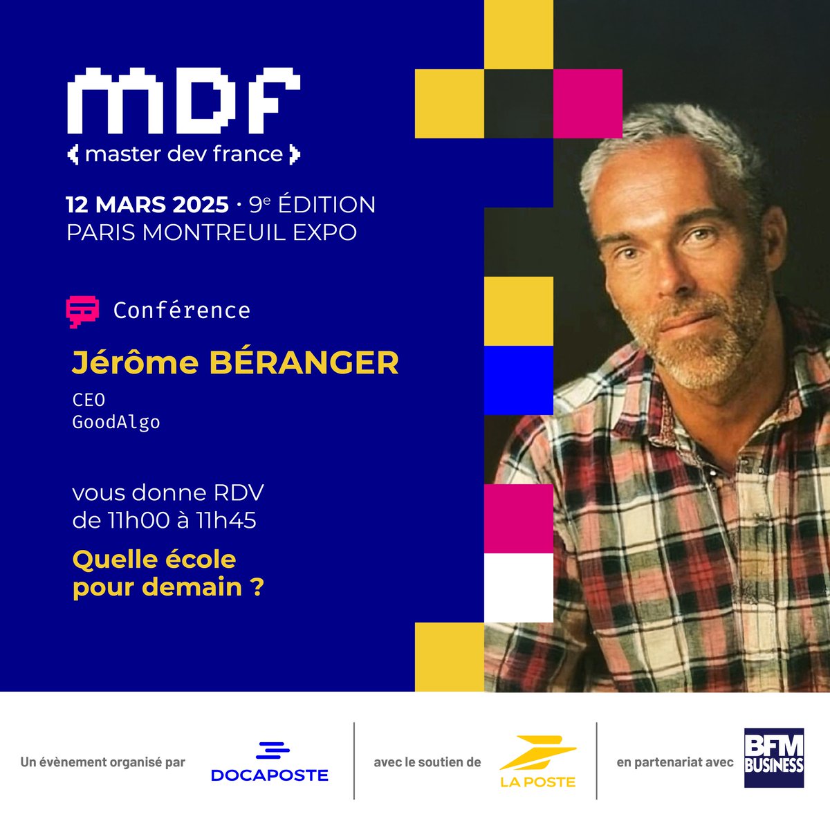 MasterDevFrance's tweet photo. #MDF2025 | Rendez-vous au @MasterDevFrance avec @berenger_jerome, CEO de @Good_Algo, pour la conférence « Quelle école pour demain ? ».
📅 Mercredi 14 mars de 11h00 à 11h45
ℹ️ Infos : https://t.co/oWcDOR3Ryy
#MDF #MasterDevFrance #IA #EdTech #Education #Ecole https://t.co/eKJszucQ9h