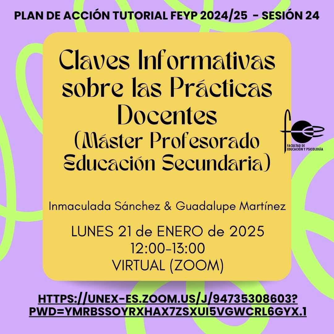 MUFPES: Claves Informativas sobre las Prácticas Docentes

21 de ene 2025 a las 12:00. Sesión virtual 
unex-es.zoom.us/j/94735308603?…

ID de reunión: 947 3530 8603
Código de acceso: 248313