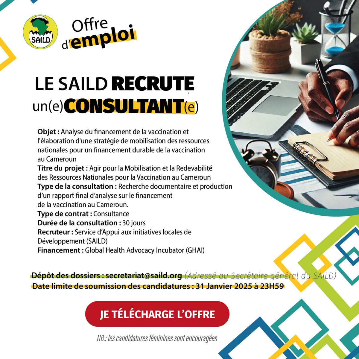Le SAILD, RECRUTE UN.E CONSULTANT.E. 
Les dossiers de candidatures sont déposés, soit au Secrétariat Général à Yaoundé,  Cameroun, soit à l'adresse mail : secretariat@saild.org . Date limite : 30 janvier 2025 à 23h59. Téléchargez l'offre ici : saild.org/wp-content/upl…