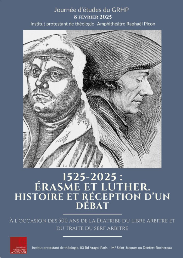 1525-2025, Erasme et Luther, histoire et réception d’un débat – Journée d’étude du GRHP, IPT Paris, 8 février 2025. Informations et le programme sous ce lien :
grhp.hypotheses.org/3250
