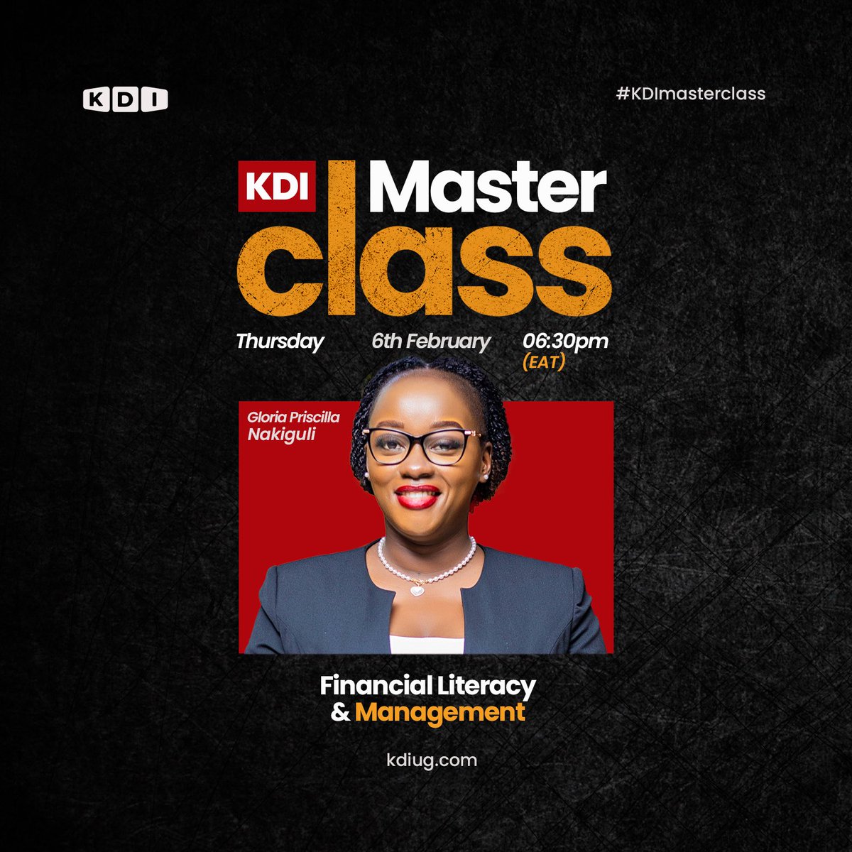 📢 Join Us for the Second KDI Masterclass of 2025!

Date: February 6th, 2025
Time: 6:30 PM (EAT)
Platform: Zoom (Link available upon request)
Topic: Financial Literacy &amp; Management

Learn from Nakiguli Gloria Priscilla, a financial expert with 13 years of experience, recognized