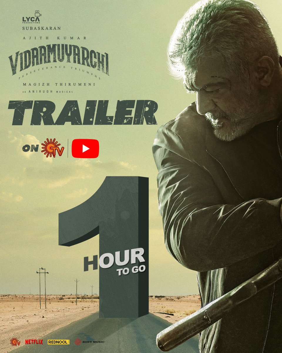 SunTV's tweet photo. All Set! 🧨🧨 Just 1 more hour to go for the most expected Vidaamuyarchi Trailer💥

#VidaamuyarchiTrailer is releasing today at 6:40 PM⏰ only on #SunTv YouTube channel. Efforts Never Fail! 💪

#Vidaamuyarchi #EffortsNeverFail

#AjithKumar #MagizhThirumeni @LycaProductions #Subaskaran @gkmtamilkumaran @trishtrashers @akarjunofficial @anirudhofficial @omdop @srikanth_nb @MilanFern30 @supremesundar @itsanuvardhan @Aravoffl @ReginaCassandra #NikhilNair @anandkumarstill @gopiprasannaa @hariharalorven @SureshChandraa @AbdulNassarOffl @DoneChannel1 @vidaamuyarchii @SonyMusicSouth @SunTV @RednoolOfficial @Netflix_INSouth @NetflixIndia

Perseverance Triumphs | விடாமுயற்சி திருவினையாக்கும்