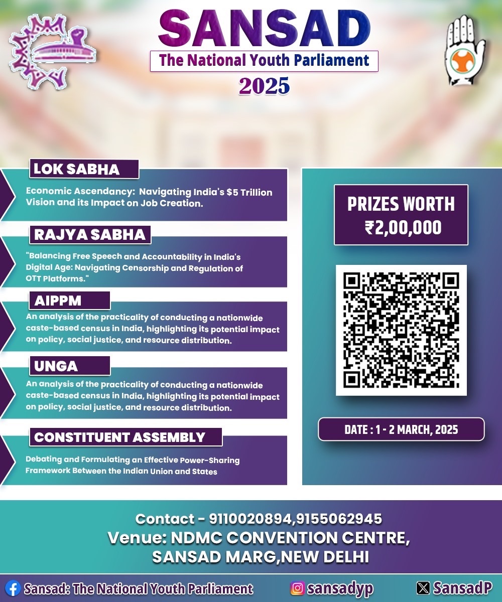 Get ready for <a href="/SansadP/">SANSAD -The National Youth Parliament</a> : The National Youth Parliament 2025!

An unparalleled platform for insightful debates and revolutionary discussions awaits you.

This year, we’ll delve into India's bold $5 trillion economy vision, explore the fine line between censorship and its