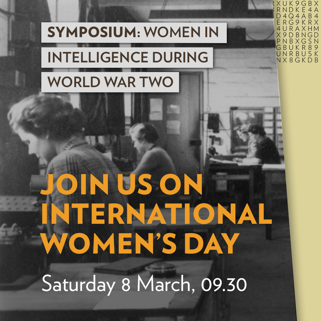 We are proud to be marking International Women's Day at Bletchley Park with a special full day symposium all about Women in Intelligence during World War Two 🕵️‍♀️

Join us for a day of talks and discussions revealing the often hidden stories of women’s roles in intelligence during