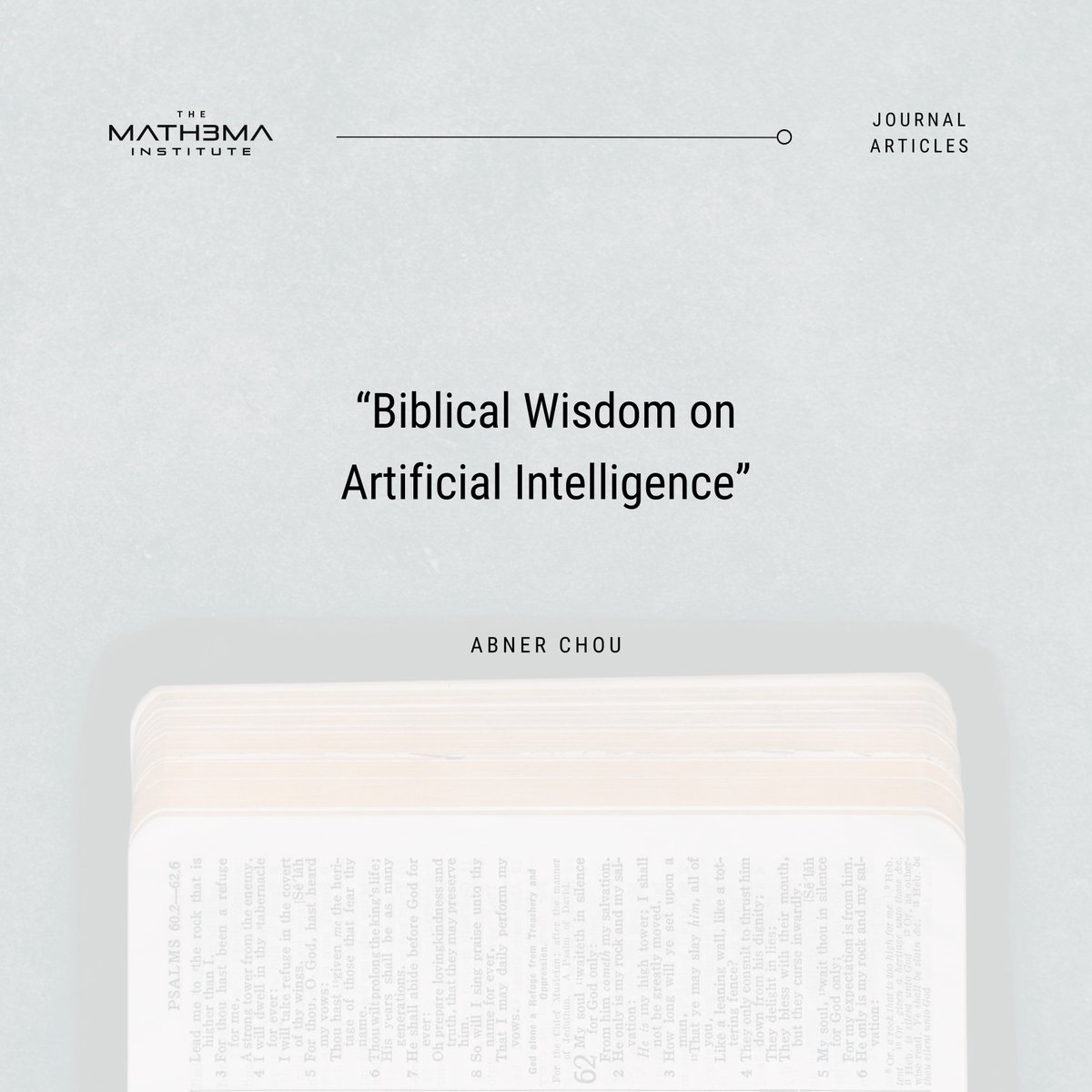 math3ma_inst's tweet photo. Today we are excited to share a new article by Dr. Abner Chou, President of @mastersuniv, published through the Math3ma Journal. 

"Biblical Wisdom on Artificial Intelligence" gives a biblical theology of AI from Genesis to Revelation, free to read at: https://t.co/lo7bX79MLH https://t.co/ZxS9Hrxrdf