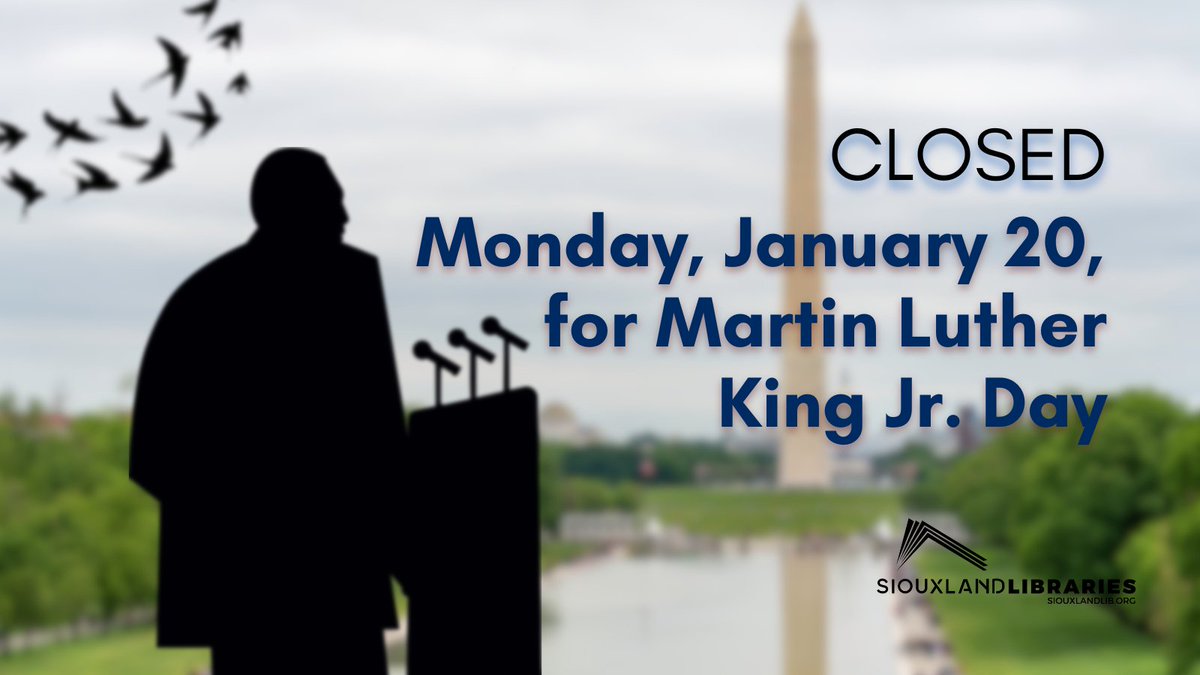 All Siouxland Libraries branches, including Expanded Access, will be closed Monday, January 20 for Martin Luther King, Jr. Day.

Try an eBook or audiobook! siouxlandlib.org/digital-librar…