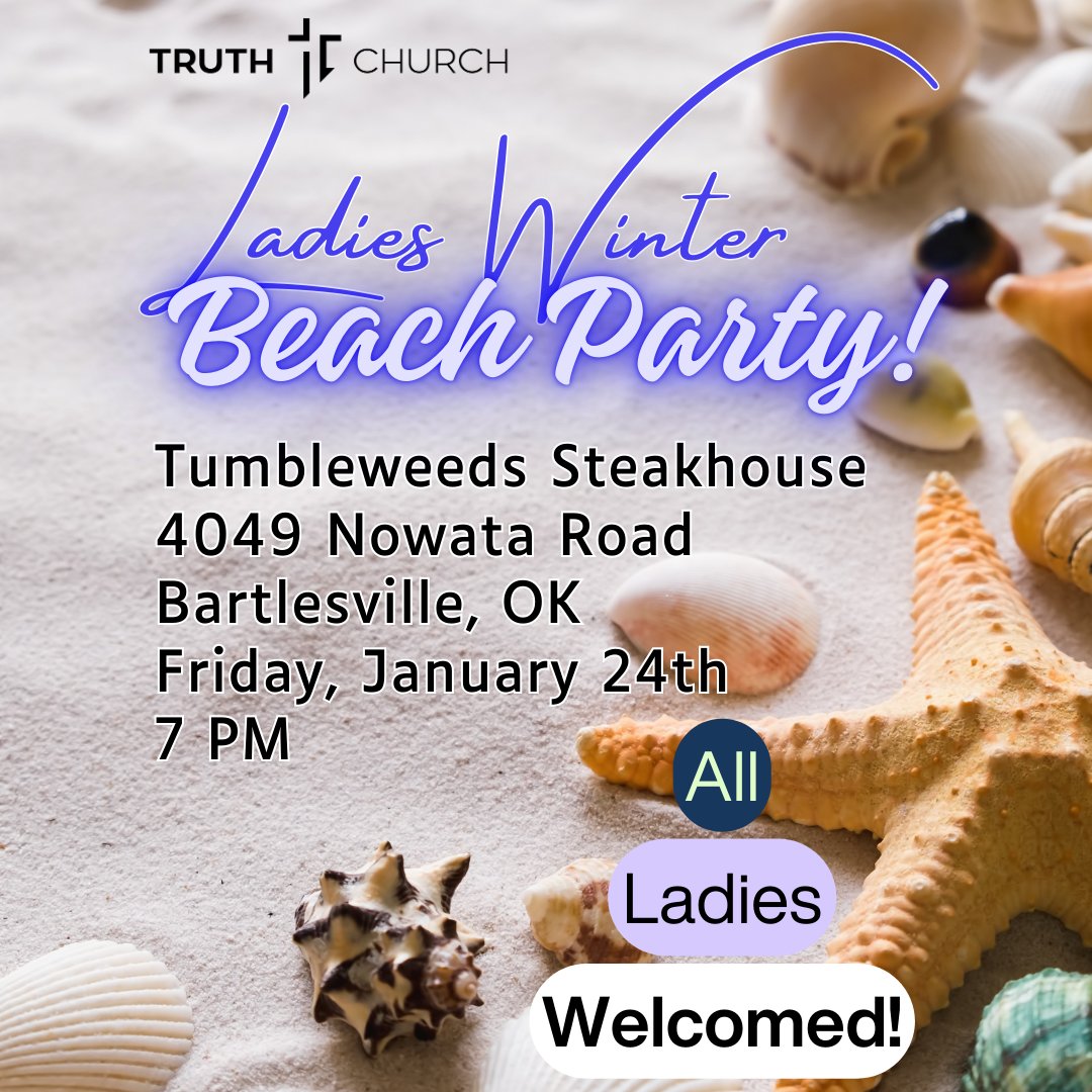 TruthChurchOK's tweet photo. It's party time, Ladies!  Please join us for our first ladies event of the year! https://t.co/mHRMlOIyL7