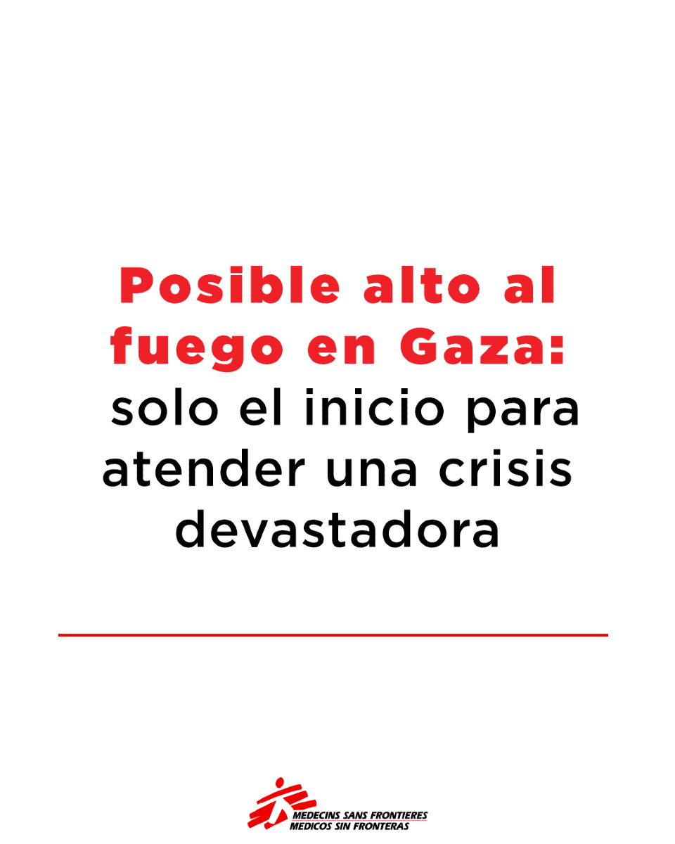 MSF_Mexico's tweet photo. El posible alto al fuego en #Gaza es solo un primer paso.

#NI #Gaza https://t.co/4xuRC1rlZb