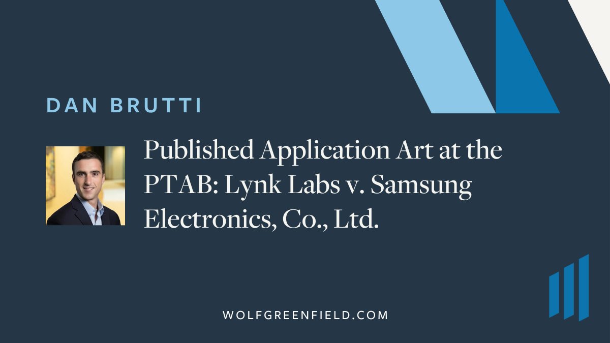 wolfgreenfield's tweet photo. What do you need to know about this week’s Lynk Labs, Inc., v. Samsung Electronics Co., Ltd. Federal Circuit decision? Dan Brutti provides a summary and key takeaways: https://t.co/26ZJvP07IU https://t.co/XEOrnXdqcJ