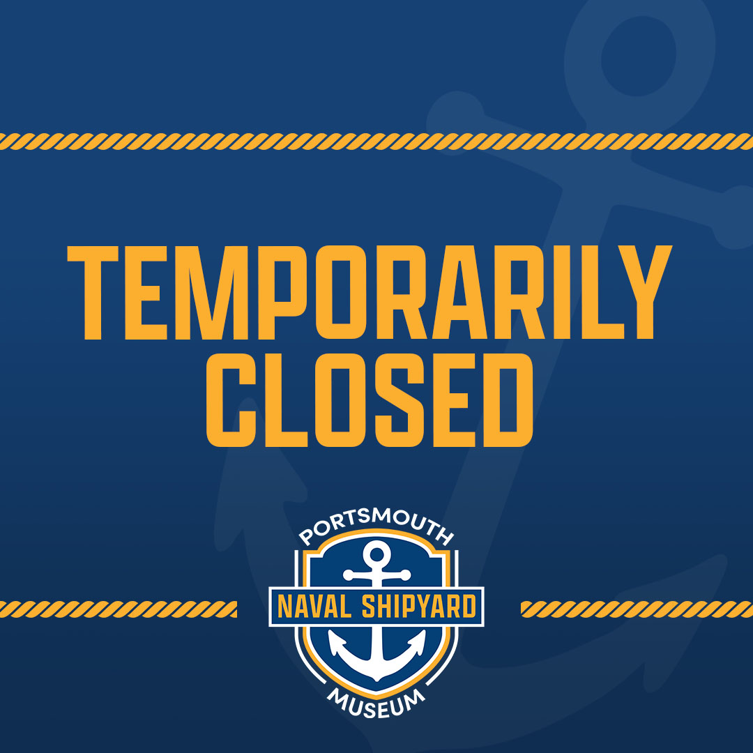 The Portsmouth Naval Shipyard Museum will remain closed for today due to  maintenance. Stay up to date on their social channels and website!, image size:1080x1080