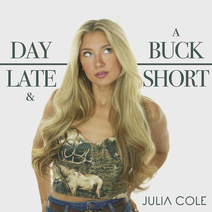 Country music artist Julia Cole has released her latest EP, featuring the highly anticipated new single, "Day Late &amp; a Buck Short."