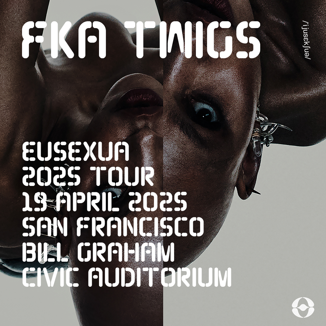 JUST ANNOUNCED 🕳️ <a href="/FKAtwigs/">FKA twigs</a> returns to the Bay Area when the EUSEXUA TOUR hits SF on Saturday, 4/19 ◾ Presale begins Thursday, 1/23 at 10am with password = drums 🥁

🎟️: Tickets on sale Friday, 1/24 at 10am!
ℹ️: bit.ly/3PEr1Z8