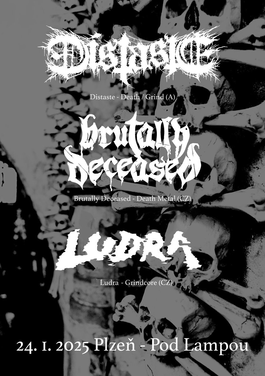 deadlystormzine's tweet photo. Info - DISTASTE, BRUTALLY DECEASED, LUDRA - Divadlo pod Lampou, Plzeň - pátek 24. 1. 2025: https://t.co/QNLiuN93X0 #deathmetal #koncerty #plzen #grindcore #concert #distaste #brutallydeceased #ludra https://t.co/6Q2kMfD7kq