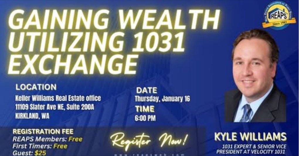 REAPSweb's tweet image. Tonite learn how to create wealth faster thru 1031 exchanges.  Local expert Kyle Williams at 6pm Kirkland.  Get more details at reapsweb dot com
