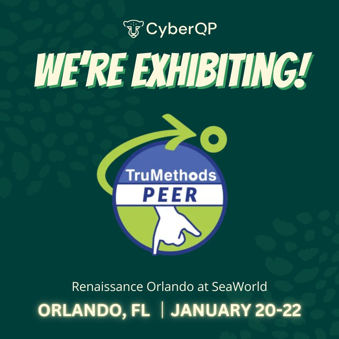 Our team is excited to kick off this year's event lineup with TruPeer in Orlando, FL, starting on Monday, January 20th!

Be sure to stop by the CyberQP booth (#7) if you're attending! Will we see you there?