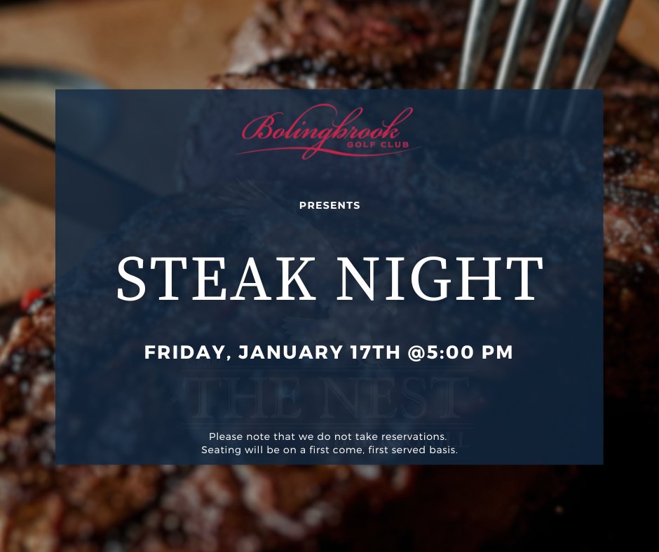 Bolingbrook GolfClub (@bolingbrookgc) on Twitter photo Tomorrow is steak night at The Nest! Don’t miss out on a great meal. Come join us and bring your friends for a fantastic evening!
#BolingbrookGC #TheNest Tomorrow is steak night at The Nest! Don’t miss out on a great meal. Come join us and bring your friends for a fantastic evening!
#BolingbrookGC #TheNest