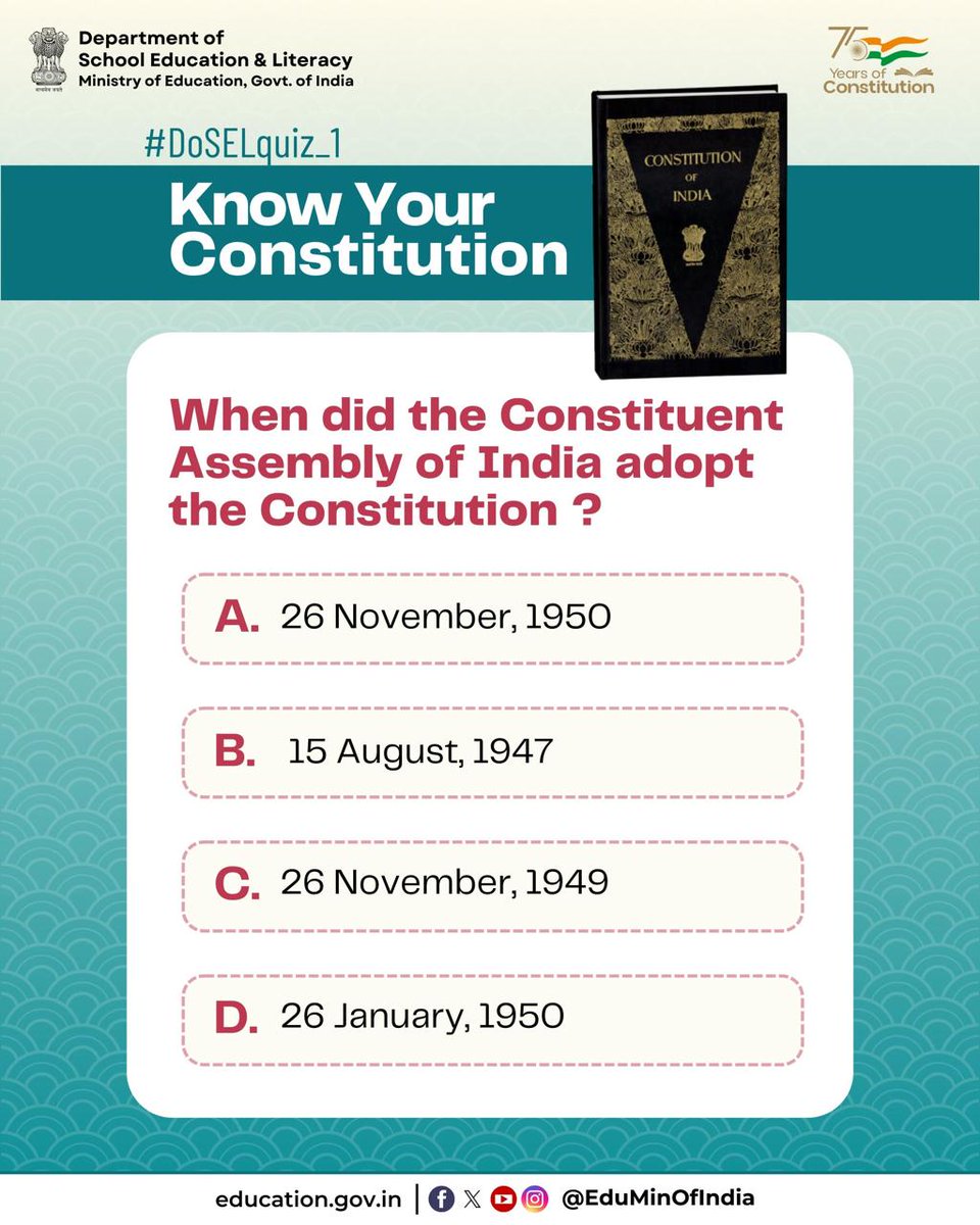EduMinOfIndia's tweet photo. #DoSELquiz_1

Test Your Knowledge on the Constitution of India.

On this historic day, the Constituent Assembly of India adopted a document that shaped the destiny of our nation. Can you guess the date?
Drop your answer in the Comment Section.

Watch out this space tomorrow to know the answer to this question! 

#Quiz #HamaraSamvidhanHamaraSwabhiman #75YearsOfConstitution #KnowYourConstitution
