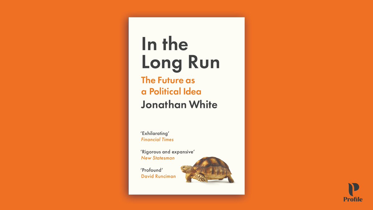 ProfileBooks's tweet image. #InTheLongRun by Jonathan White is out in paperback now 🐢

A revealing history of the future as a political idea, from the Enlightenment to the climate crisis and global warfare

profilebooks.com/work/in-the-lo… @JonathanPJWhite