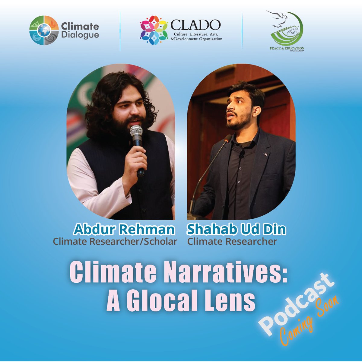 cdpeshawar's tweet photo. Get ready for a thought-provoking conversation! Climate Dialogue Peshawar's upcoming podcast, "Climate Narratives: A Glocal Lens", features @Arehman_ and @troddenShahab. 
Stay tuned for insights on global &amp; local climate challenges! #ClimateNarratives #ClimateAction
@pefglobal https://t.co/K3KmYZULDw