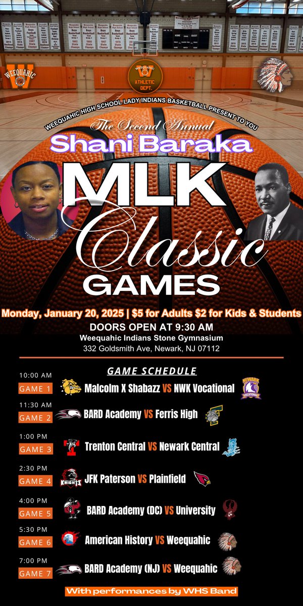 UPDATE!!!!

The @whs_ladyindians Basketball 🏀 Team Present the 2nd Annual Shani Baraka MLK Classic Games

Monday, January 20, 2025 | $5 for Adults $2 for Kids &amp; Students

- DOORS OPEN AT 9:30 AM

Weequahic Indians Stone Gymnasium
332 Goldsmith Ave, Newark, NJ 07112