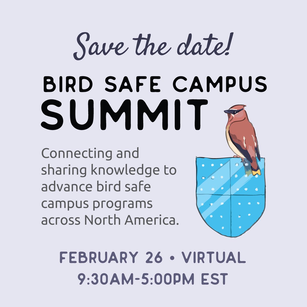 Join us on February 26  for a FREE joint virtual meeting on bird safe campus programs. Come share how your campus is helping reduce bird collisions by submitting an abstract or register to learn about what you can do on your campus. Visit Birdsafecampus.org for more details.