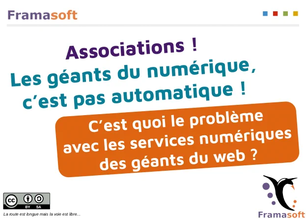 Slide de la présentation, sur laquelle il est écrit : « Associations ! Les géants du numérique, c'est pas automatique ! C'est quoi le problème avec les services numériques des géants du web ? »