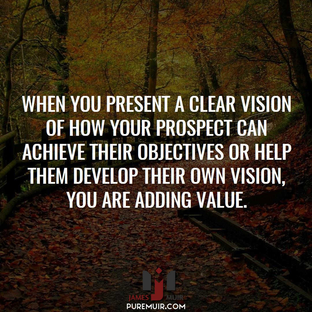 B2B_SalesTips's tweet photo. When you present a clear vision of how your prospect can achieve their objectives or help them develop their own vision, you are adding value.  #Sales #PerfectClose https://t.co/z6pdqMJ0GK