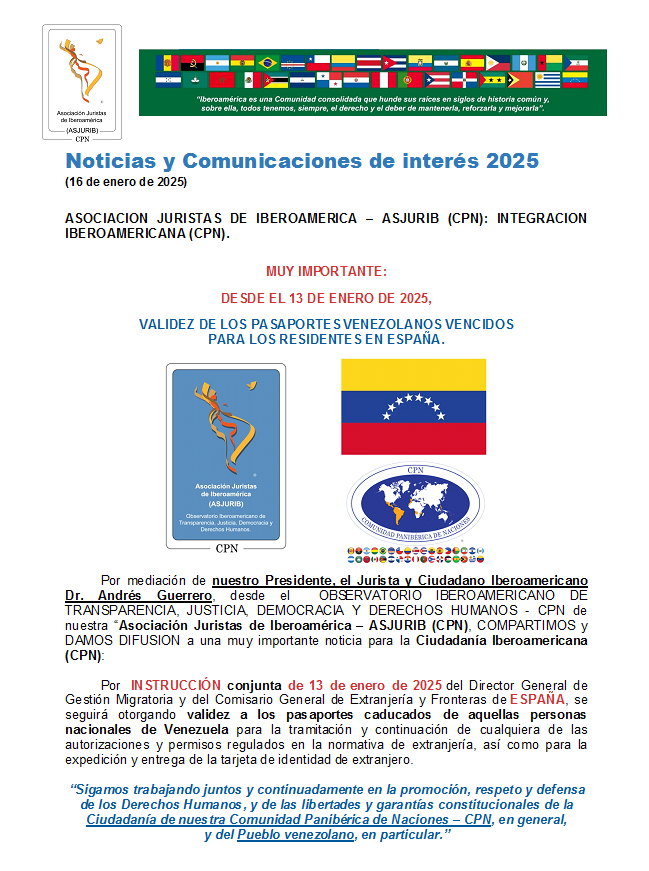 <a href="/PresASJURIB/">Andrés Guerrero</a> <a href="/JuristasIberoam/">Juristas de Iberoamérica - ASJURIB (CPN)</a> importante noticia para la Ciudadanía Iberoamericana (CPN): Por  INSTRUCCIÓN 📌13 enero 2025, se seguirá otorgando validez a pasaportes caducados de nacionales de #Venezuela  para tramitación extranjería en España

Ver en:
juristasproiberoamerica.org/noticias-y-com…