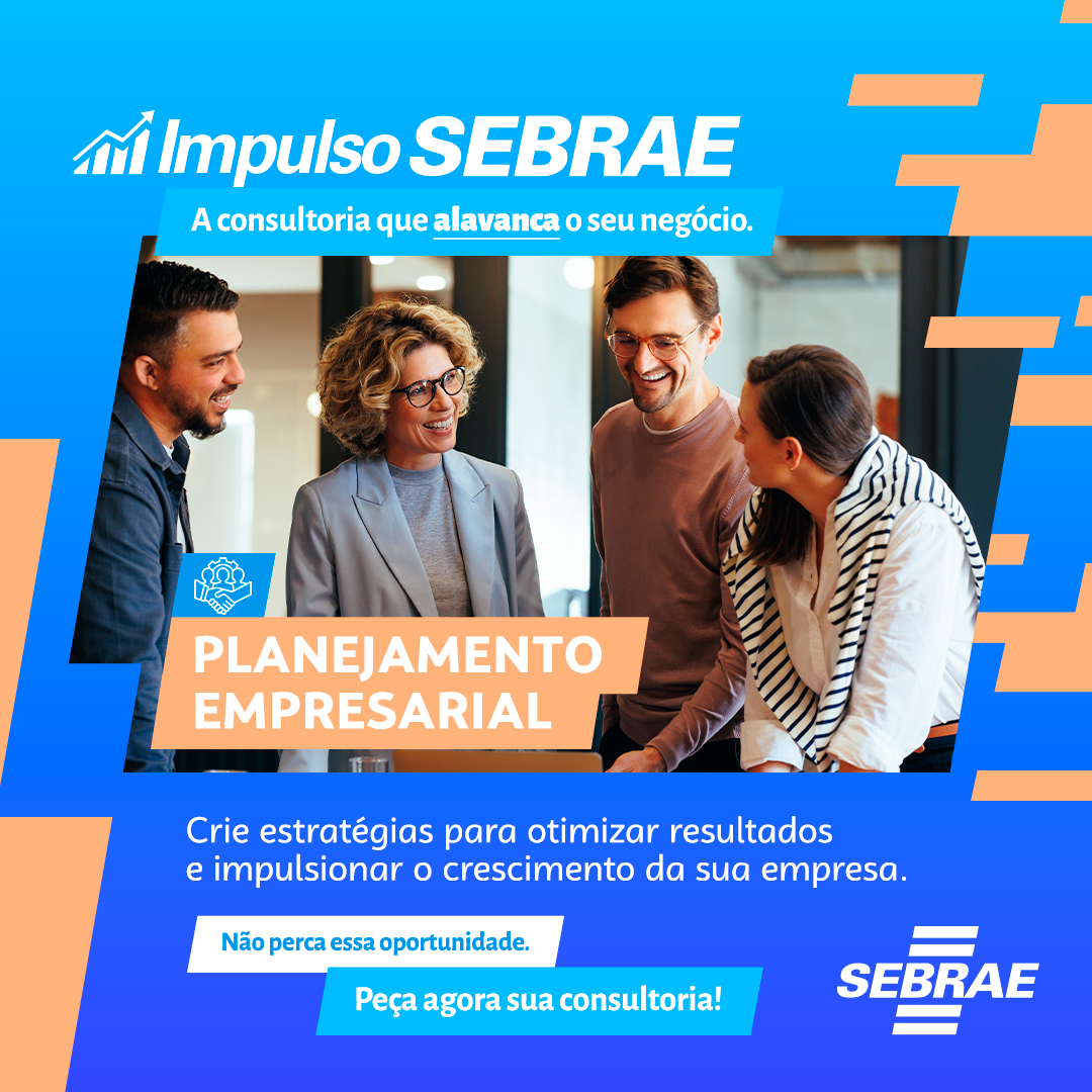 Alavanque o seu negócio com as nossas consultoria de gestão! Com o Impulso Sebrae em Planejamento
Empresarial, você desenvolve estratégias para otimizar os resultados e expandir seu negócio. Transforme sua empresa. Acesse: cloud.divulga.sebraeto.com.br/impulso-sebrae