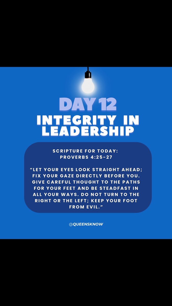 queensknow's tweet photo. Day 12: Walking in Integrity ✨

Queens, let’s talk about leadership. As Proverbs 4:25-27 reminds us:

“Let your eyes look straight ahead; fix your gaze directly before you. Give careful thought to the paths for your feet and be steadfast in all your ways.

#QueensKnow https://t.co/wYoPWcJ9lJ