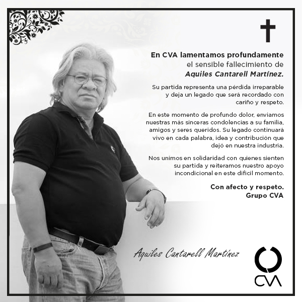 En CVA lamentamos profundamente el fallecimiento de Aquiles Cantarell Martínez, cuya partida deja un legado imborrable. Enviamos nuestras más sinceras condolencias a su familia y seres queridos, y nos unimos en solidaridad en este difícil momento.
Con mucho cariño, Grupo CVA 🖤