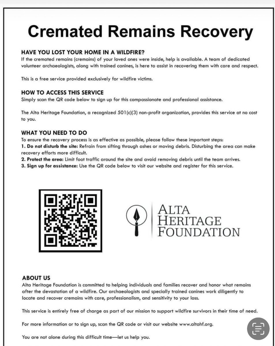 LA FIRE VICTIMS 

If you or someone you know had to evacuate and leave behind cremated remains/ashes, there is an experienced team of volunteer archaeologists who can help recover them! 

Info &amp; intake form to request help here: 
altahf.org