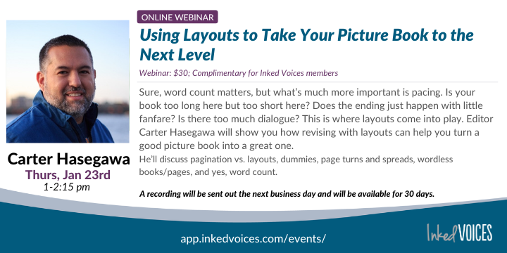InkedVoices's tweet image. Picture Book Writers! This upcoming webinar with Carter Hasegawa will be an essential addition to your writers tool box! Registration: app.inkedvoices.com/event/webinar/…