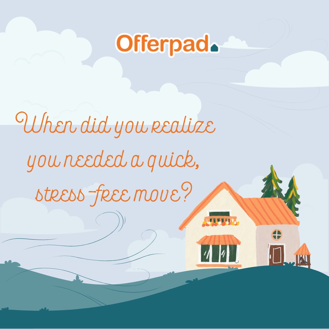 🌬️🍃🌪️ Life happens fast, and sometimes you need a move that keeps up! When did you realize you needed a quick, #stressfree move? Was it a new job, growing family, or just time for a fresh start? #Share your moment with us!

Are you ready to make a move? offerpad.com/sell