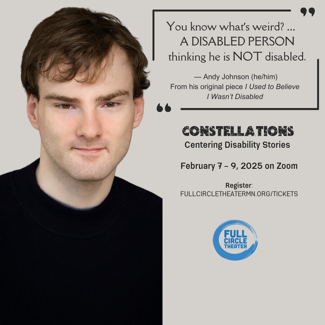 fullcirclethr's tweet image. Reserve your tickets for Andy Johnson’s new performance piece I USED TO BELIEVE I WASN’T DISABLED, as part of CONSTELLATIONS: CENTERING DISABILITY STORIES THROUGH THEATER, running February 7 - 9, 2025.

fullcircletheatermn.org/tickets

#fctcConstellations #fctc #fullcircletheater