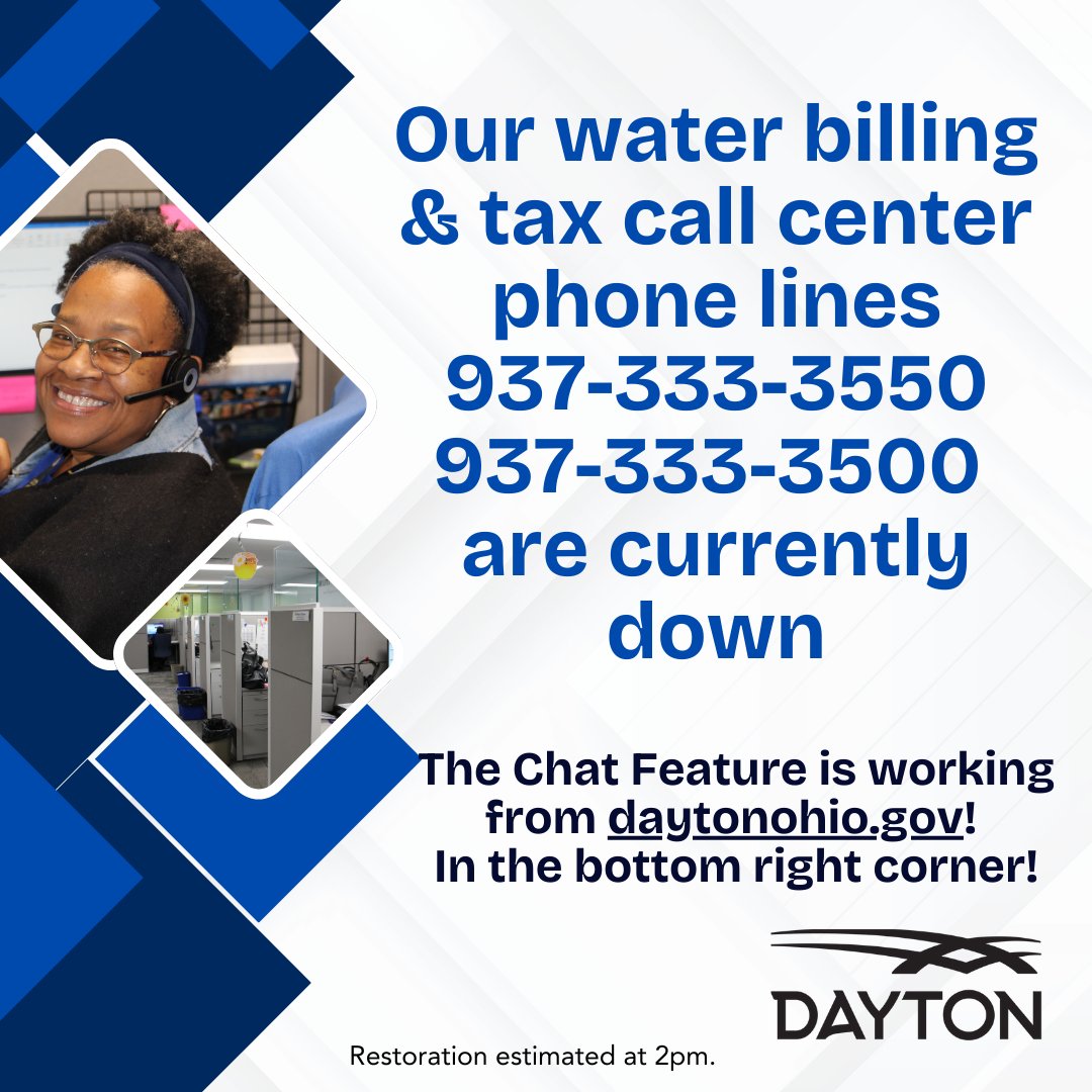 Call center lines are temporarily down 1/16/25.  Please uses the chat from the bottom right side of the daytonohio.gov homepage to communicate with our call center.