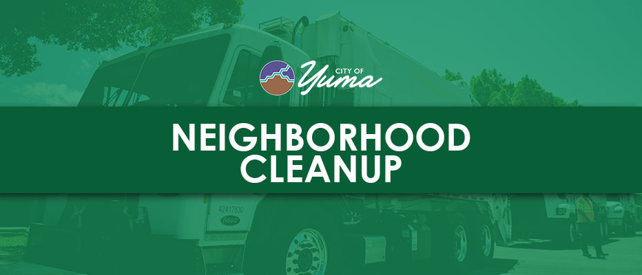 Neighborhood Cleanup starts Jan. 27!! 

Public Works crews will make weekly rounds through City of Yuma neighborhoods and collect bulky items such as broken furniture, appliances, tree trimmings and bagged lawn clippings.

yumaaz.gov/Home/Component…