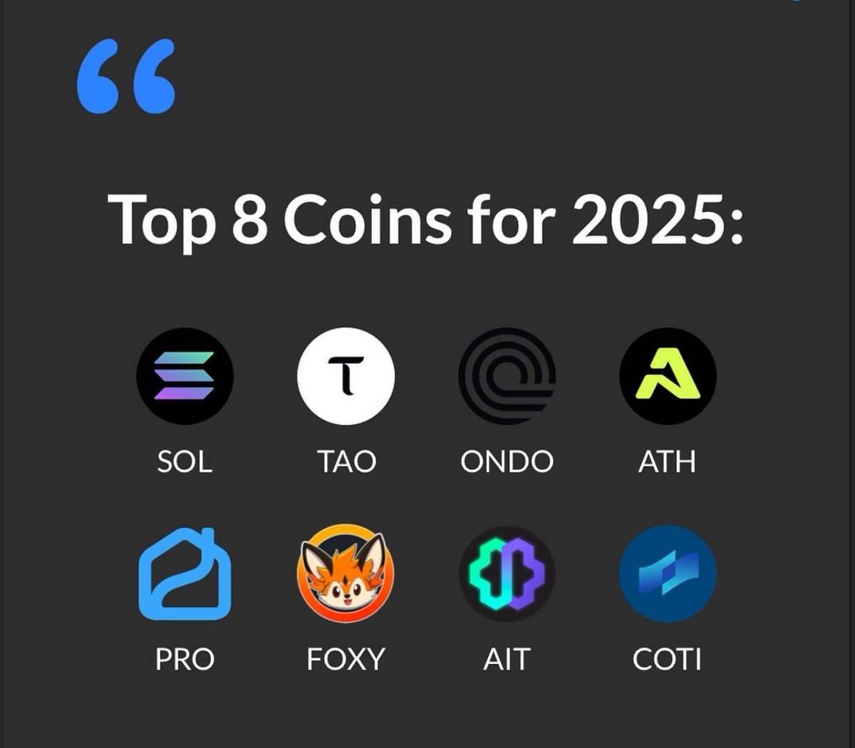 Top 8 Coins to hold in 2025👀🔥

#crypto #cryptocurrency #ethereum #forex #trading #money #cryptonews #cryptotrading #Solana #SOL #ADA #cryptocurrencies #investing #eth #investment #bitcoinnews #nft #business #invest #binance #XRP #TAO #ONDO #ATH #PRO #Foxy #AIT #COTI
