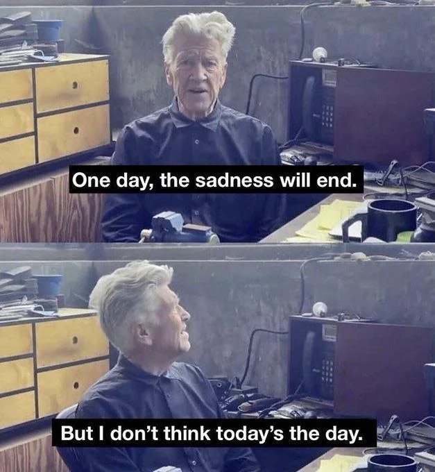 David Lynch. 
This is a hard farewell.
He gave me everything I needed, more than I can quantify. I genuinely have no idea who I'd be as an artist without him. 
How can it be that we're now in the post-Lynch world?