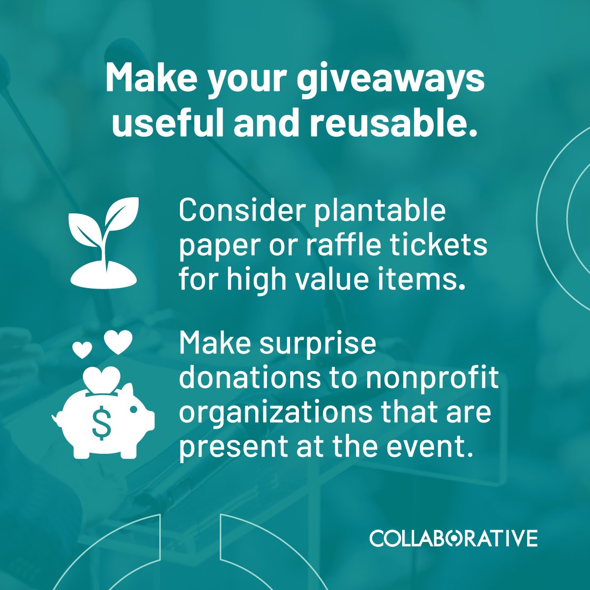 Sustainability is key for event organizers! Focus on innovative, reusable giveaways like plantable paper and eco-friendly raffle tickets. Consider surprise donations to nonprofits at your events too! For tips on hosting greener events, check out our blog: collaborativecommunications.com/5-ways-to-tran…