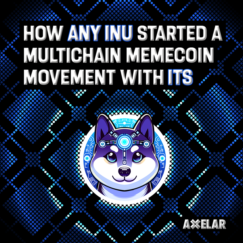 axelar's tweet photo. Discover proven strategies and actionable insights that have helped memecoin project @AnyInuCoin achieve a multichain token strategy using Axelar's Interchain Token Service (ITS). Get the ebook now!