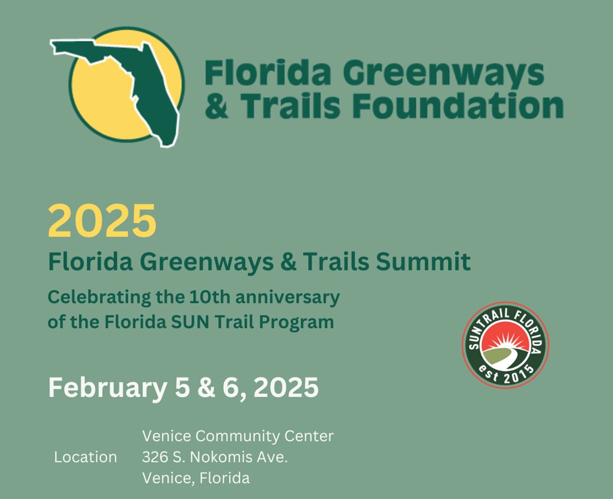 The 2025 Florida Greenways &amp; Trails Summit and 10th anniversary celebration of the Florida SUN Trail Program will take place at the Venice Community Center in Venice, FL, February 5 and 6. Register here: fgtf.org/news/fgtf-2025….