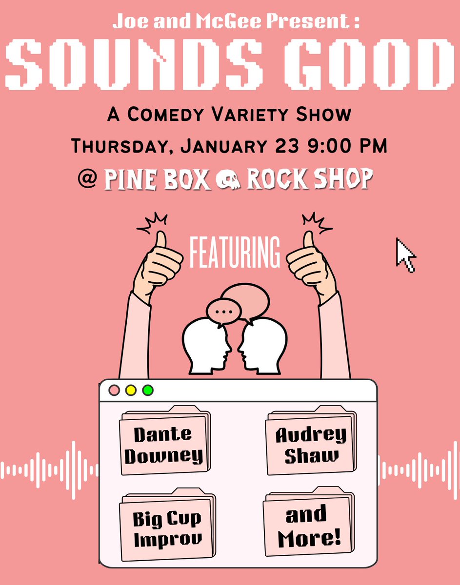 Joe and McGee present: Sounds Good, a comedy variety show.
Thursday, Jan. 23, 9:00pm
Join us for a night of standup, improv, music and more! Plus it’s FREE!!!!!
@joeandmcgee