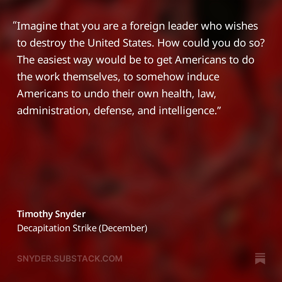 TimothyDSnyder's tweet image. Trump's proposed appointments look like a decapitation strike: destroying the American government from the top, leaving the body politic to rot, and the rest of us to suffer.
Essay link in image below or profile