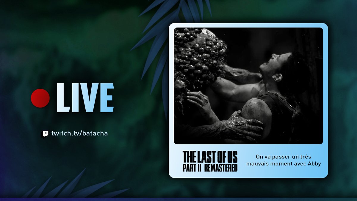Batacha_'s tweet photo. 🔴LIVE : https://t.co/mmz313LTt9

Bonsoir, help #TheLastOfUsPart2 Remastered

#Twitch #TwitchBE #TwitchFR https://t.co/fgaG6dR3vs