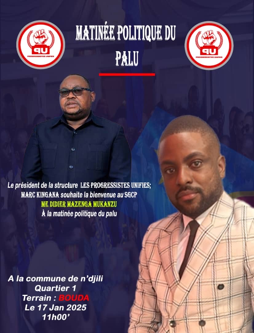 La structure LES PROGRESSISTES UNIFIÉS par le biais de son Président ⁦<a href="/MarcKinanga/">Marc Kinanga</a>⁩ soutienne la Matinée Politique du PALU ce 17 JAN 2025 .
       Terrain Bouda /ndjili.
